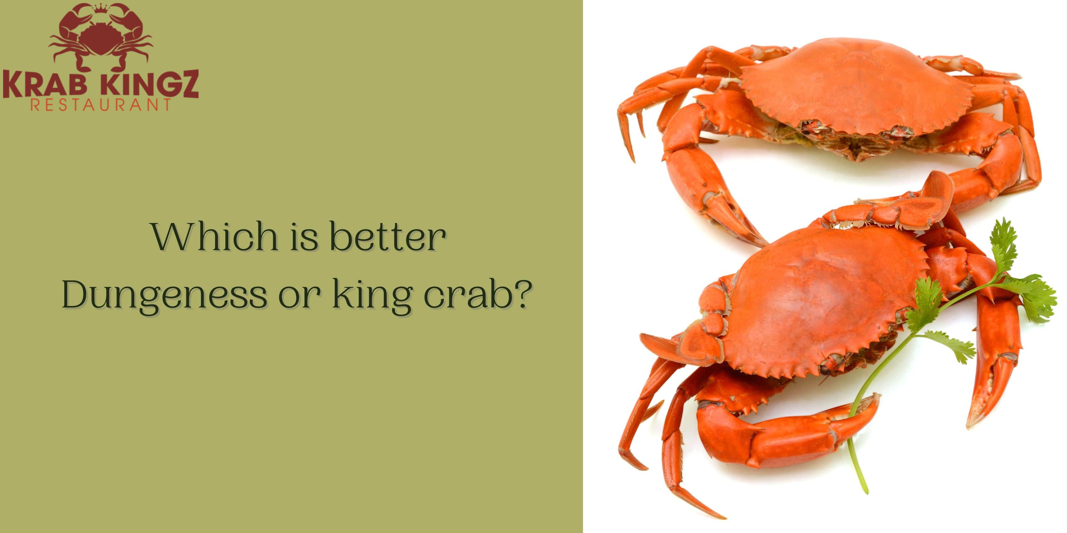 which is better dungeness or king crab
